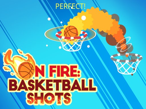 On fire : basketball shots Online