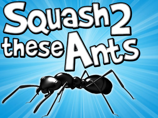 Squash These Ants 2 Online